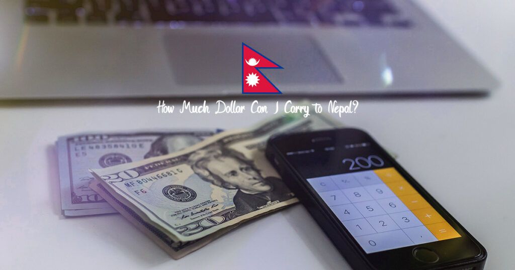 how-much-dollar-can-i-carry-to-nepal-1024x538.jpg